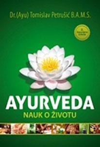 Ayurveda - nauk o životu (2. dopunjeno izdanje)