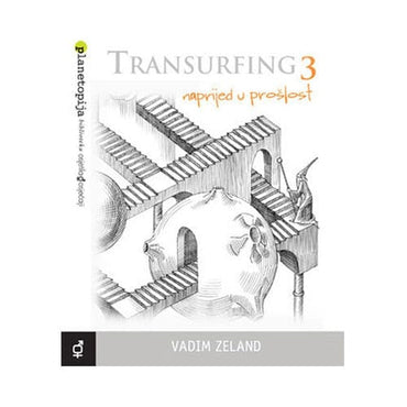Transurfing 3 - Naprijed u prošlost - Alternativa Webshop