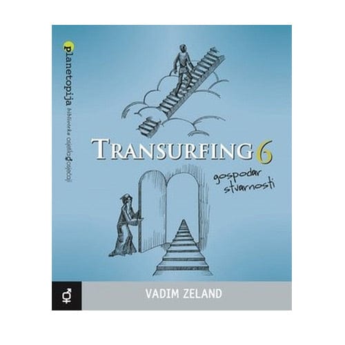 Transurfing 6 - Gospodar stvarnosti - Alternativa Webshop
